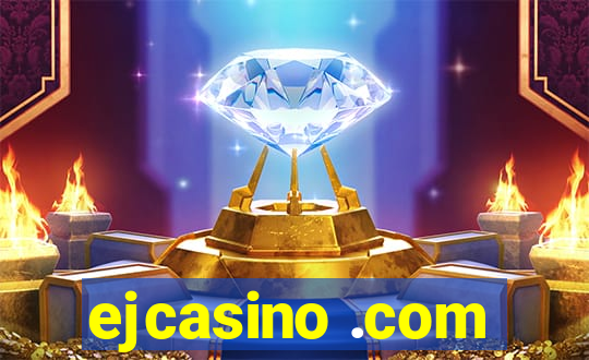 ejcasino .com